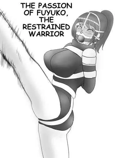 THE PASSION OF FUYUKO,THE RESTRAINED WARRIOR