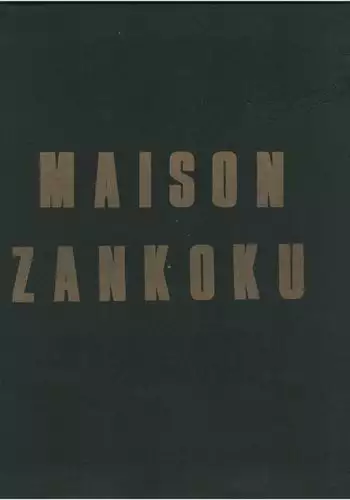 Maison Zankoku
