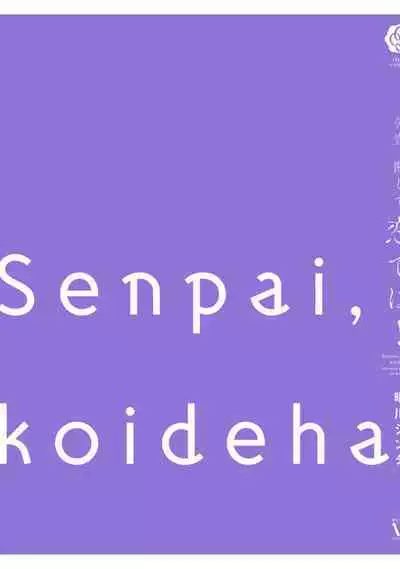 Senpai, Danjite Koi de wa!