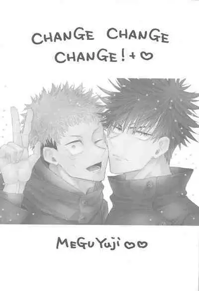 CHANGE CHANGE CHANGE +