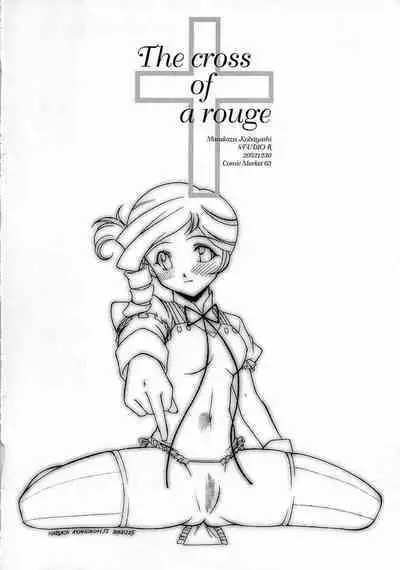 The cross of a rouge