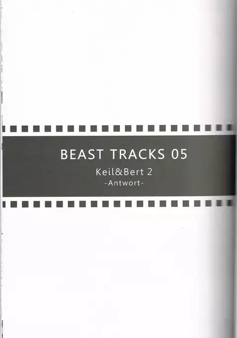 BEAST TRACKS 05 Keil&Bert2 -Antwort-