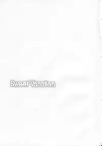 (C88) [Sweet Avenue (Kaduchi)] Sweet Vacation (THE IDOLM@STER CINDERELLA GIRLS) [Chinese] [CE汉化组]