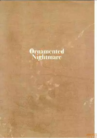 Ornamented Nightmare
